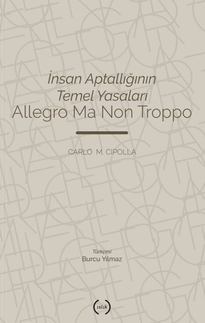 'İnsan Aptallığının Temel Yasaları'ndan Bir Adli Bilimcinin Anıları'na... 8